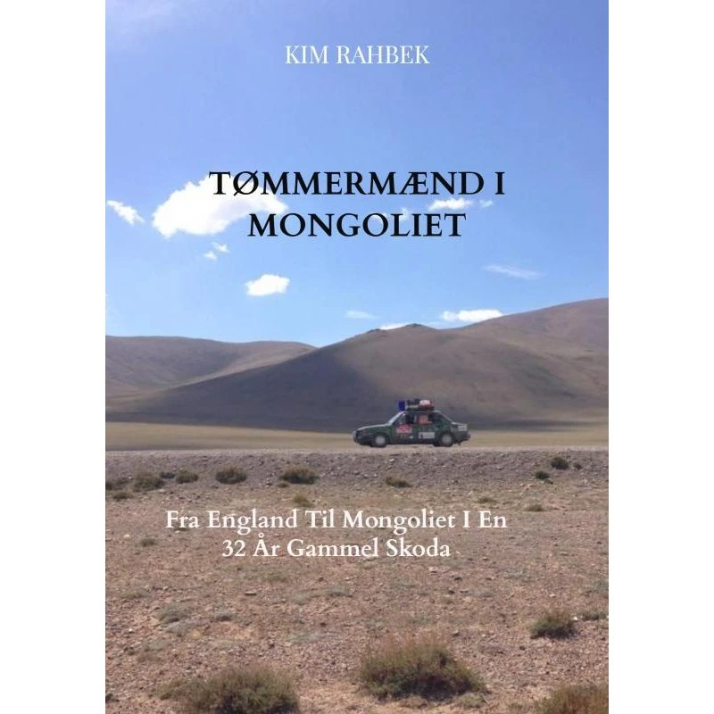 Tømmermænd I Mongoliet - Kim Rahbek - Bog