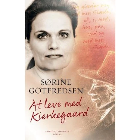 At leve med Kierkegaard - Sørine Gotfredsen - Lydbog