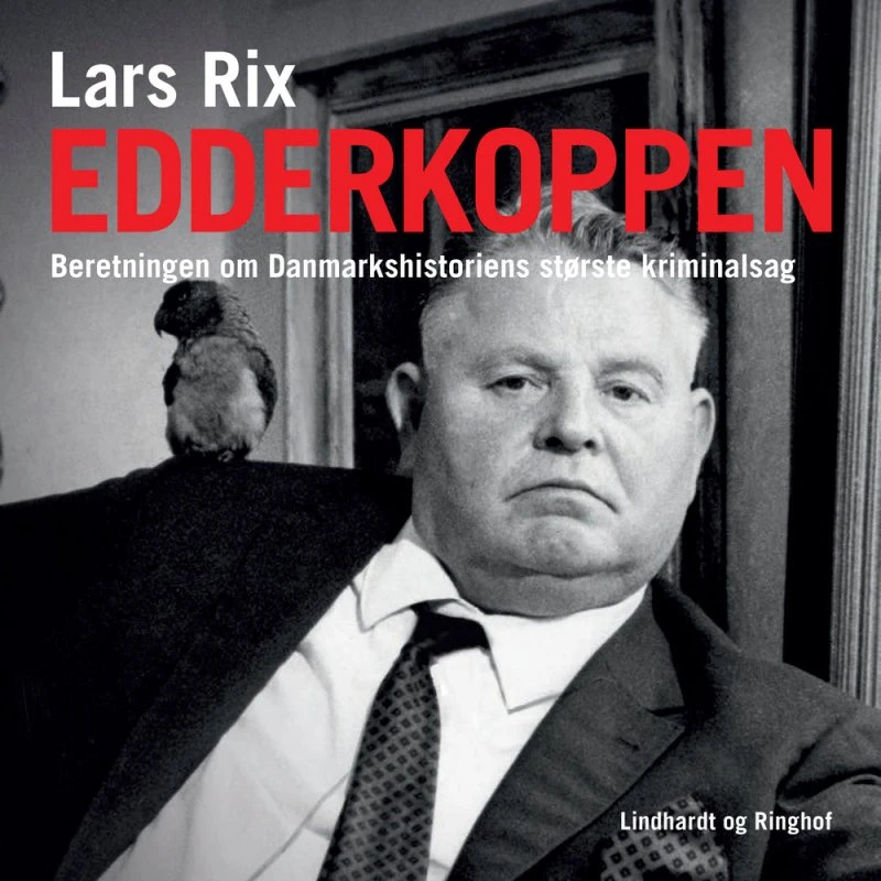 Edderkoppen: Beretningen om Danmarkshistoriens største kriminalsag
