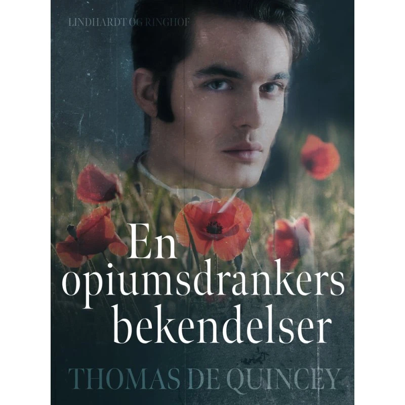 En opiumsdrankers bekendelser - Thomas De Quincey