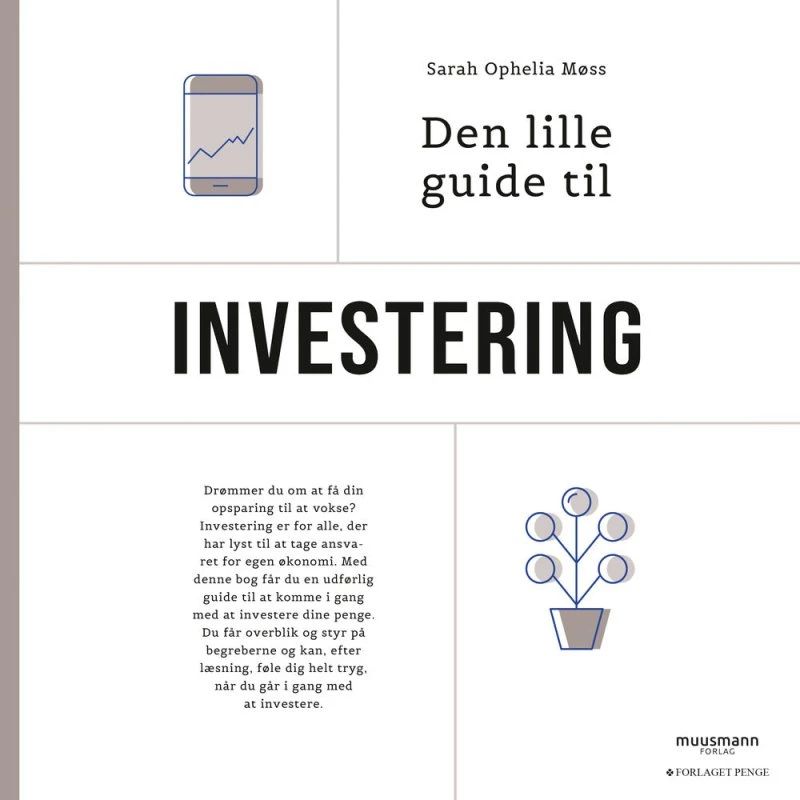 Den lille guide til investering - Sarah Ophelia Møss