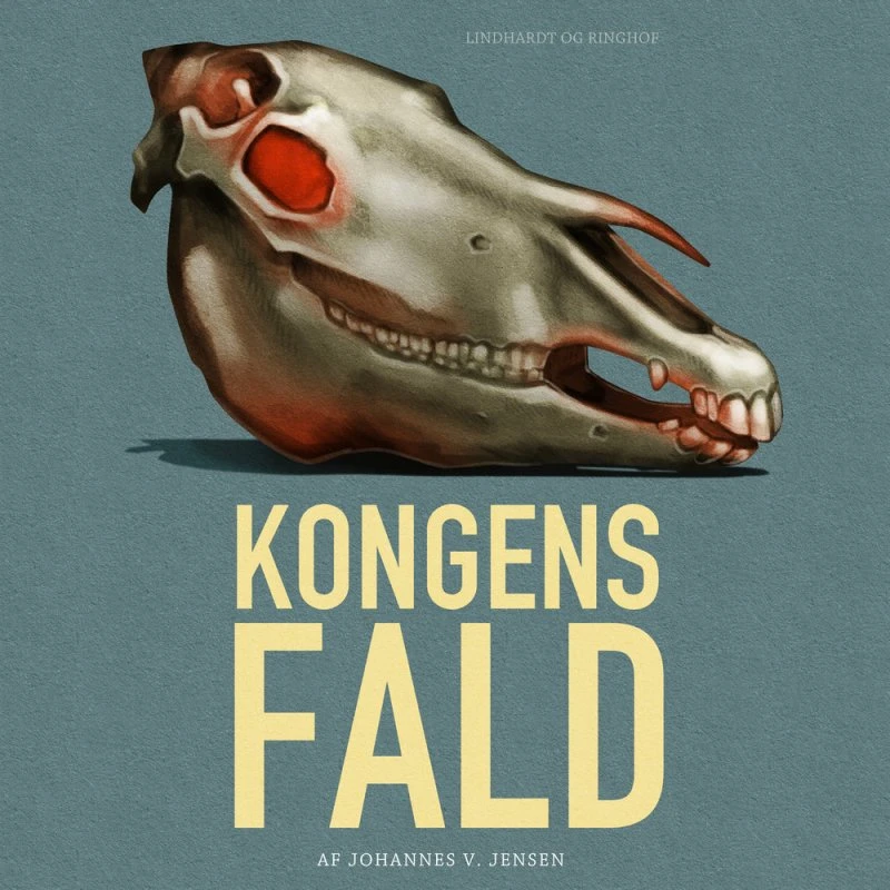 Kongens fald - Johannes V. Jensen