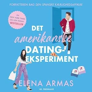 Det amerikanske datingeksperiment - Elena Armas - Lydbog