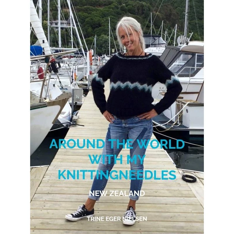 Around the world with my knittingneedles - Trine Eger Nielsen