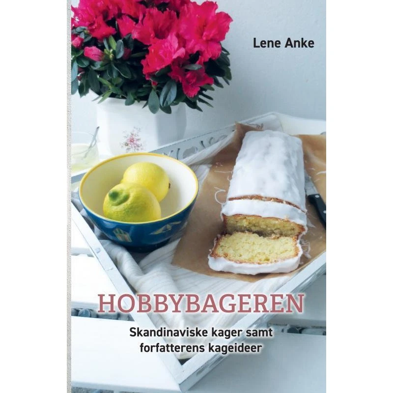 Hobbybageren - Lene Anke