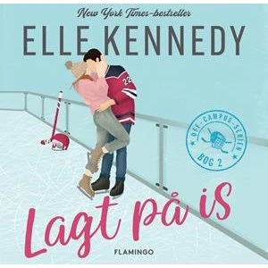 Lagt på is - Elle Kennedy - Lydbog