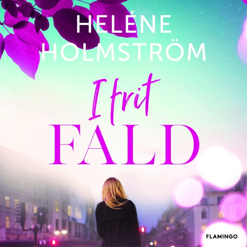 I frit fald - Heléne Holmström (Lydbog)