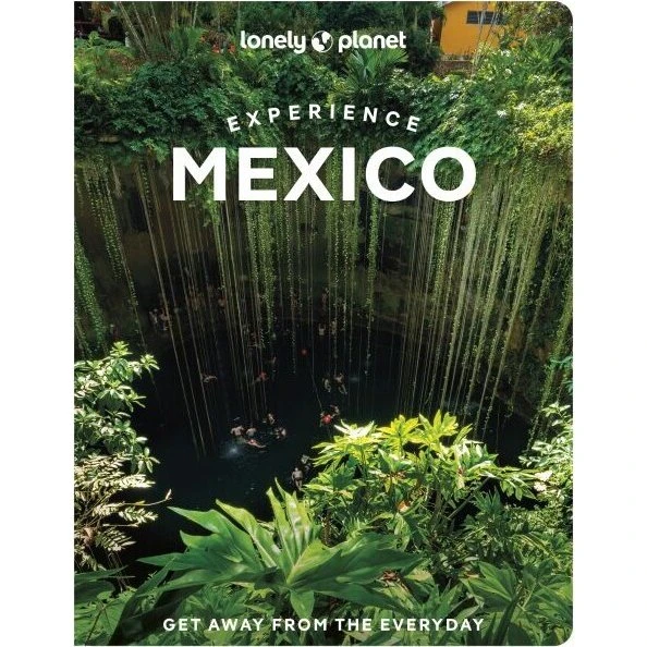 Lonely Planet Experience Mexico