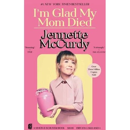 I'm Glad My Mom Died - Jennette McCurdy
