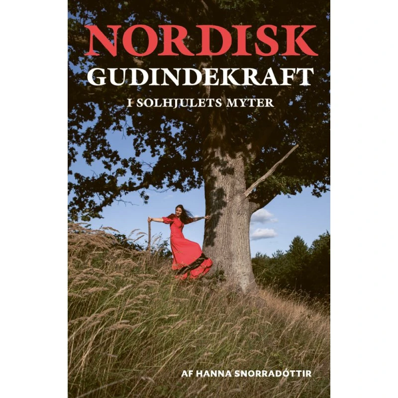 Nordisk gudindekraft i solhjulets myter af Hanna Snorradóttir