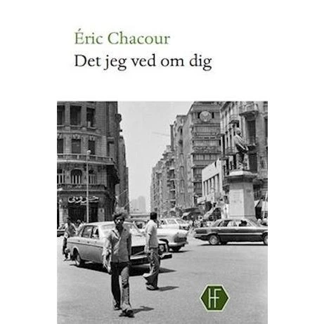 Det jeg ved om dig - Éric Chacour