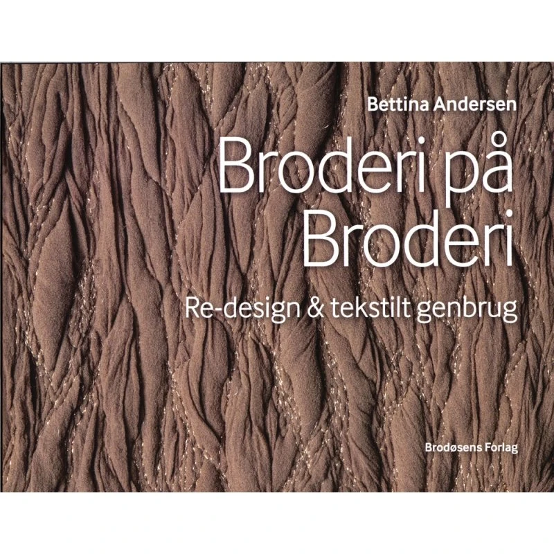 Broderi på Broderi - Bettina Andersen - Bog