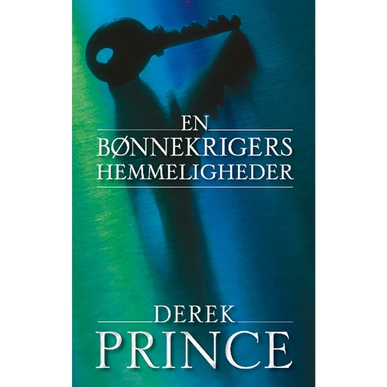 En bønnekrigers hemmeligheder - Derek Prince