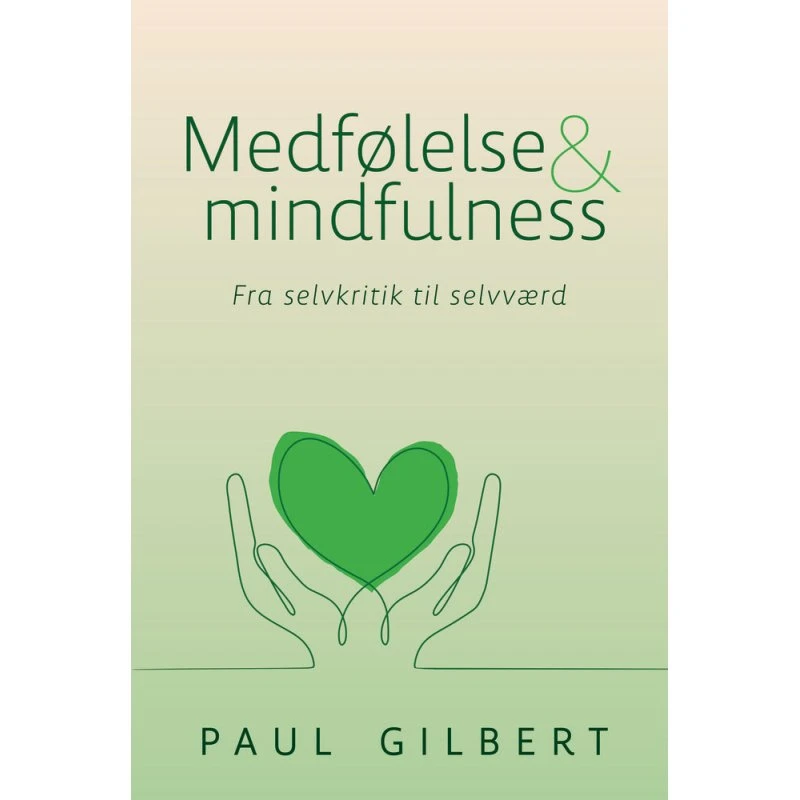 Medfølelse og mindfulness - Paul Gilbert