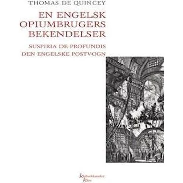 En engelsk opiumbrugers bekendelser - Thomas De Quincey