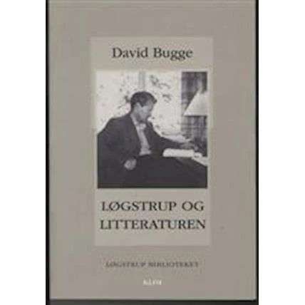 Løgstrup og litteraturen - David Bugge