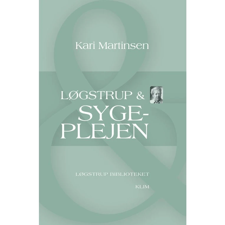 Løgstrup & sygeplejen - Kari Martinsen - Bog