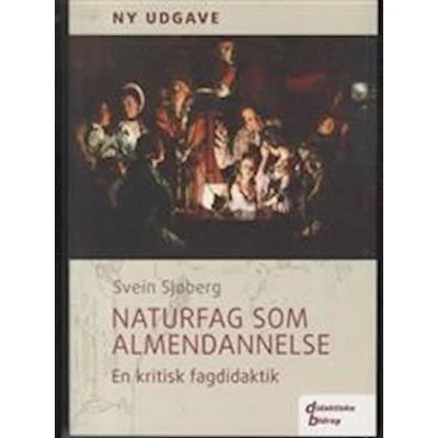 Naturfag som almendannelse - Svein Sjøberg - Bog