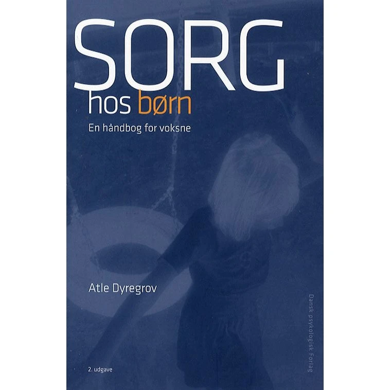 Sorg hos børn - Atle Dyregrov