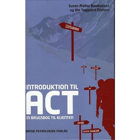 Introduktion til ACT - Susan Møller Rasmussen & Ole Taggaard Nielsen
