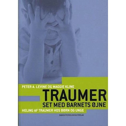 Maggie Kline & Peter A. Levine: Traumer set med barnets øjne