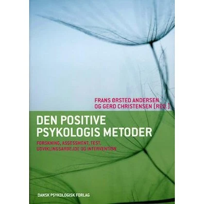 Den positive psykologis metoder - Line Lerche Mørck m.fl.