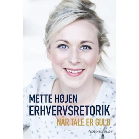 Erhvervsretorik - Mette Højen - Bog