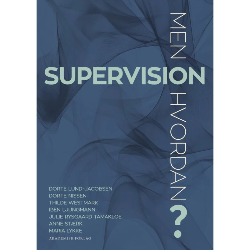 Supervision - men hvordan? - Thilde Westmark m.fl.