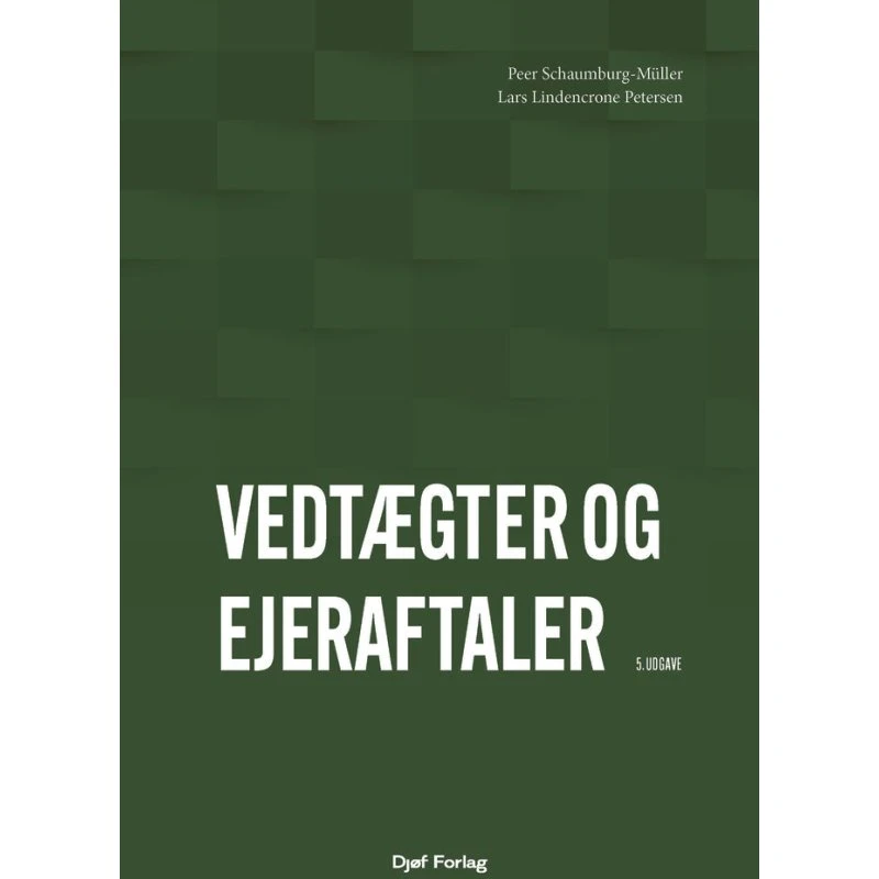 Vedtægter og ejeraftaler - Lars Lindencrone Petersen & Peer Schaumburg-Müller