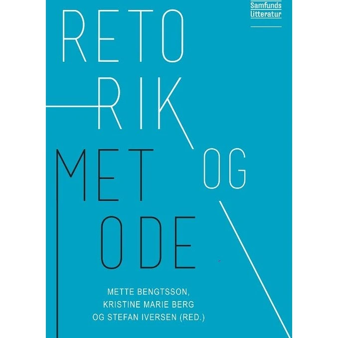 Retorik og metode - Kristine Marie Berg & Mette Bengtsson