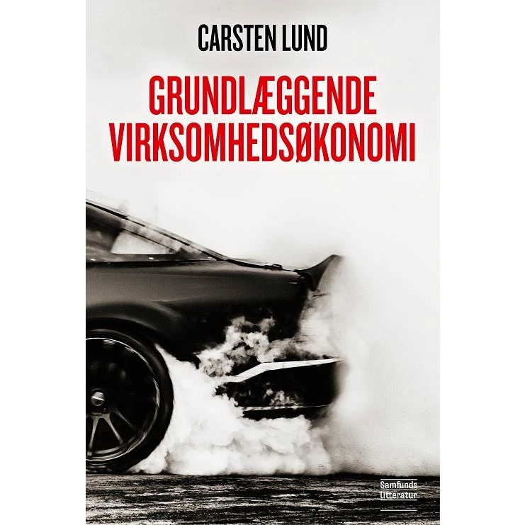Grundlæggende virksomhedsøkonomi - Carsten Lund
