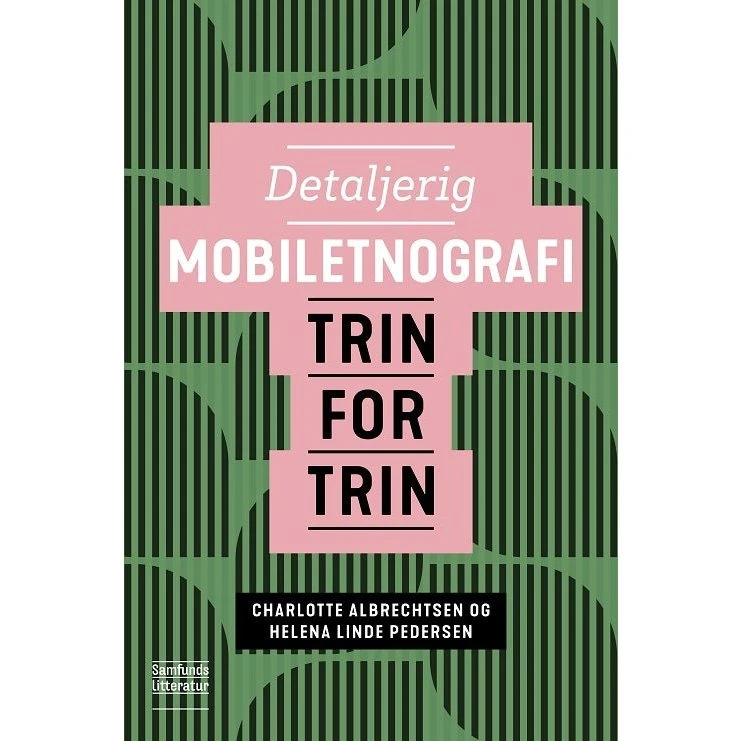 Detaljerig mobiletnografi - Charlotte Albrechtsen & Helena Linde Pedersen