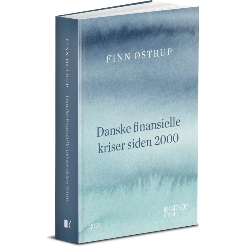 Danske finansielle kriser siden 2000 af Finn Østrup