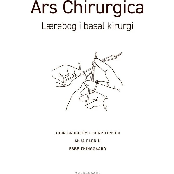 Ars Chirurgica - Lærebog i basal kirurgi