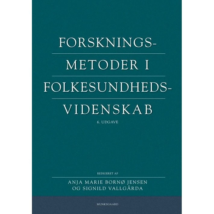 Forskningsmetoder i folkesundhedsvidenskab - 6. udgave