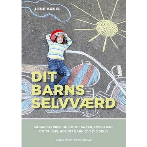 Lene Væsel: Dit barns selvværd - Bog