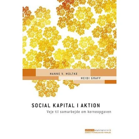 Social kapital i aktion - Heidi Graff & Hanne V. Moltke