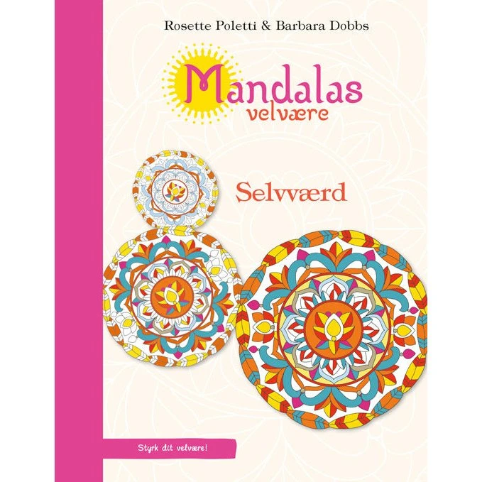 Mandalas velvære - Selvværd - Rosette Poletti & Barbara Dobbs