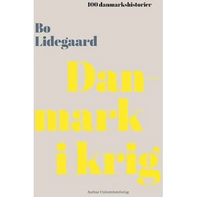 Danmark i krig - Bo Lidegaard - Bog