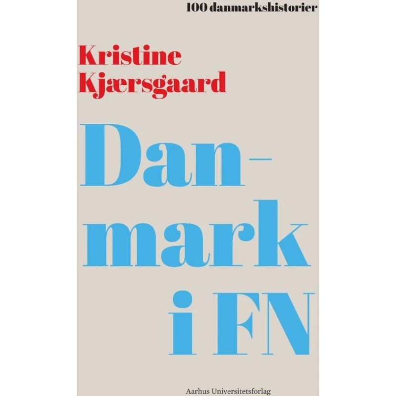 Danmark i FN af Kristine Kjærsgaard