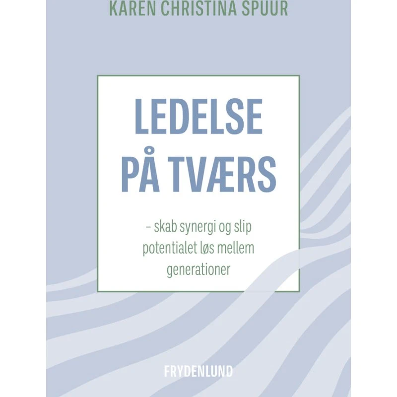 Ledelse på tværs - Karen Christina Spuur