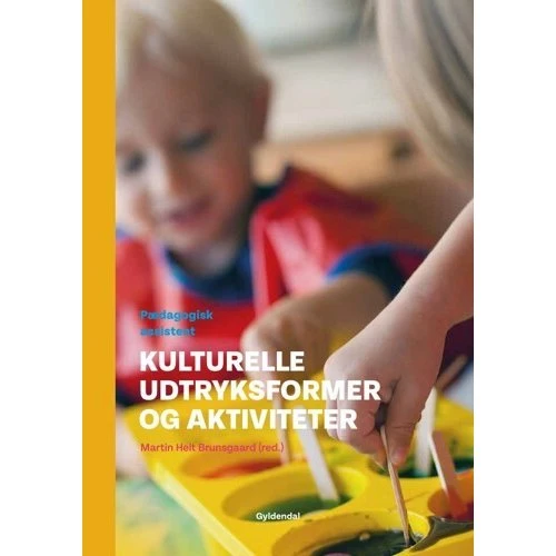 Kulturelle udtryksformer og aktiviteter - Kim Jerg m.fl. - Bog