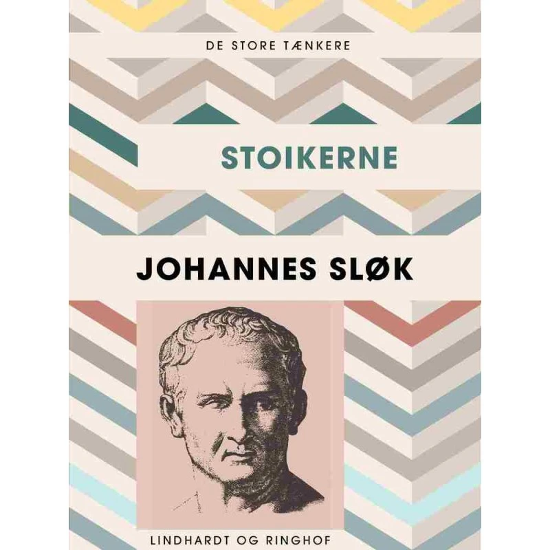 De store tænkere: Stoikerne - Johannes Sløk