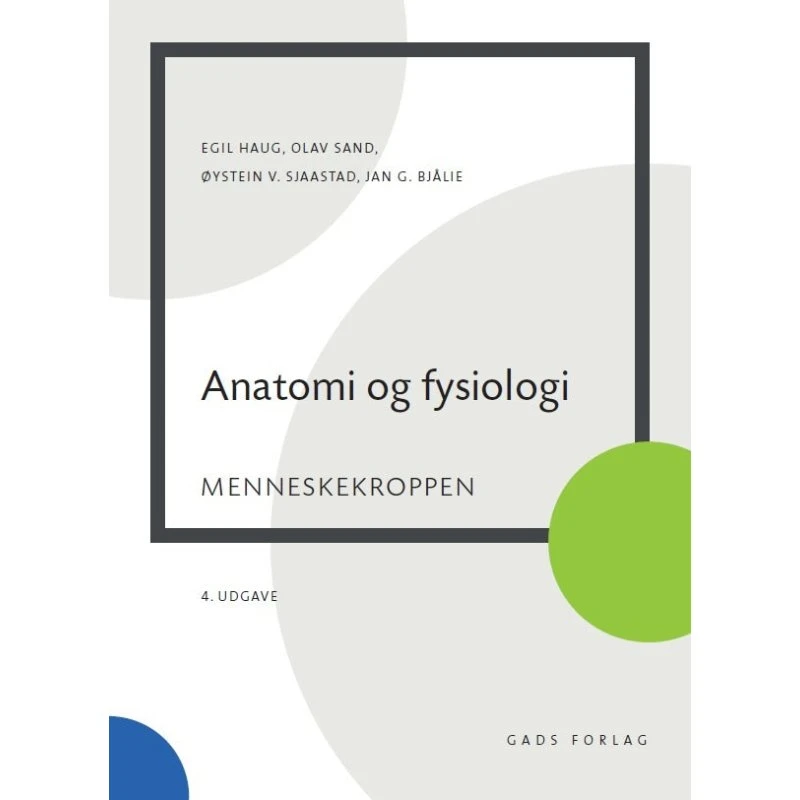 Anatomi og fysiologi - Egil Haug m.fl.