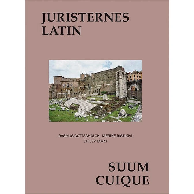 Juristernes latin - Ditlev Tamm, Rasmus Gottschalck & Merike Ristikivi