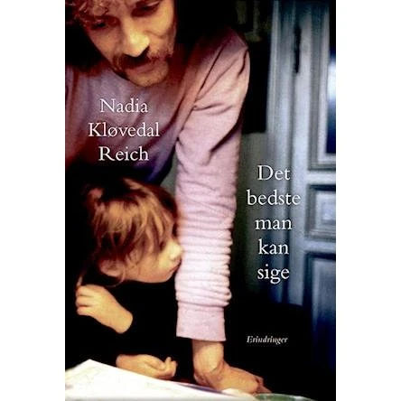Det bedste man kan sige - Nadia Kløvedal Reich - Bog