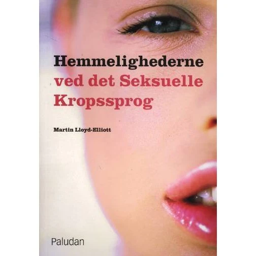 Hemmelighederne ved det seksuelle kropssprog - Martin Lloyd-Elliott