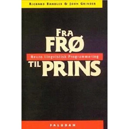 Fra frø til prins - Richard Bandler & John Grinder