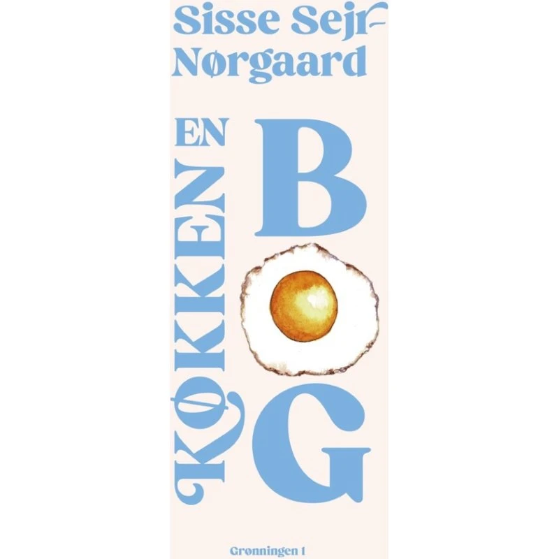 En køkkenbog - Sisse Sejr-Nørgaard