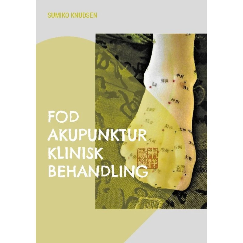 Fod Akupunktur Klinisk Behandling - Sumiko Knudsen